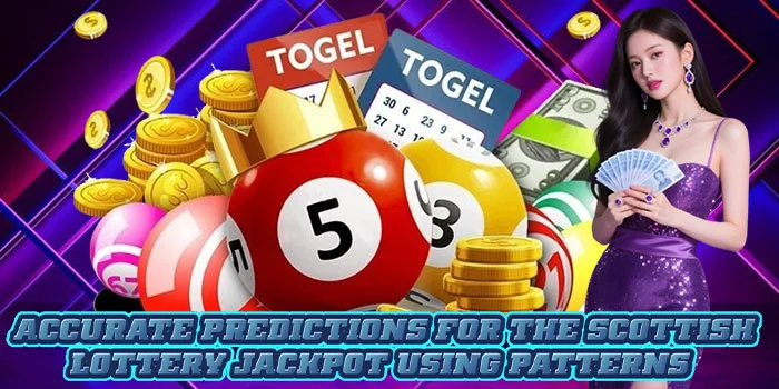 Accurate Predictions for the Scottish Lottery Jackpot Using Patterns