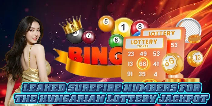 Leaked Surefire Numbers for the Hungarian Lottery Jackpot