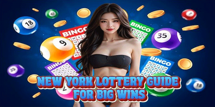 New York Lottery Guide for Big Wins